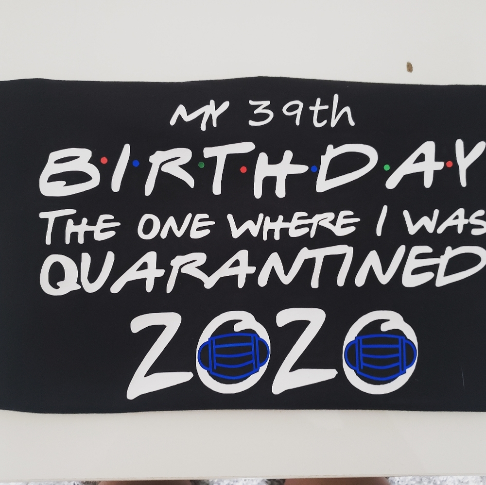 Quarantine birthday tee